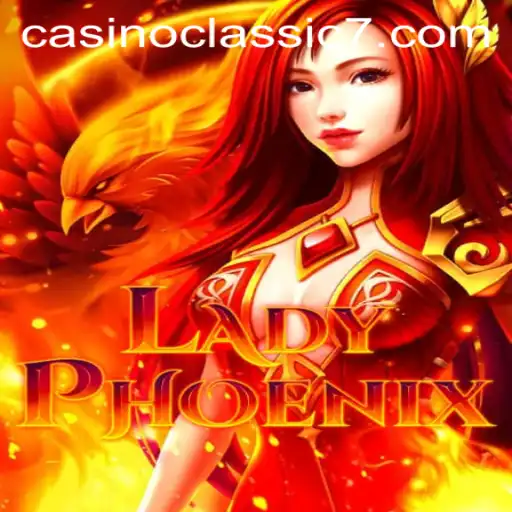 Discovering the Thrills of LadyPhoenix: A Casino Classic Journey