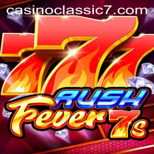 Exploring the Thrills of RushFever7s on Casino Classic
