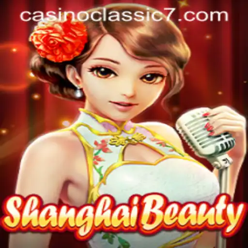 Discovering ShanghaiBeauty: An Exciting Blend with Casino Classic
